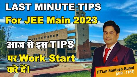 Last Minute Tips For Jee Main Tips Work Start