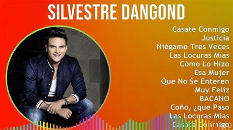 Silvestre Dangond Mix Las Mejores Canciones C Sate Conmigo