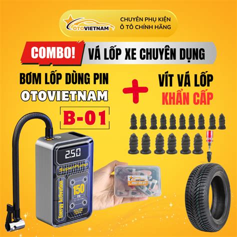 Combo VÁ LỐP XE Không Ruột Bơm Lốp Ô Tô Xe Máy Otovietnam B 01 Dùng