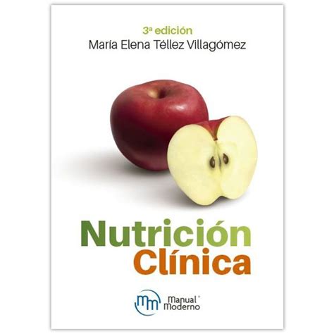 Nutrición clínica 3a edición Manual Moderno