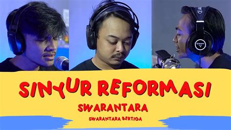 Sinyur Reformasi Cucu Setiawati Swarantara Youtube Music