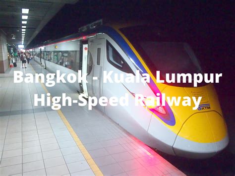 Bangkok Kuala Lumpur High Speed Railway