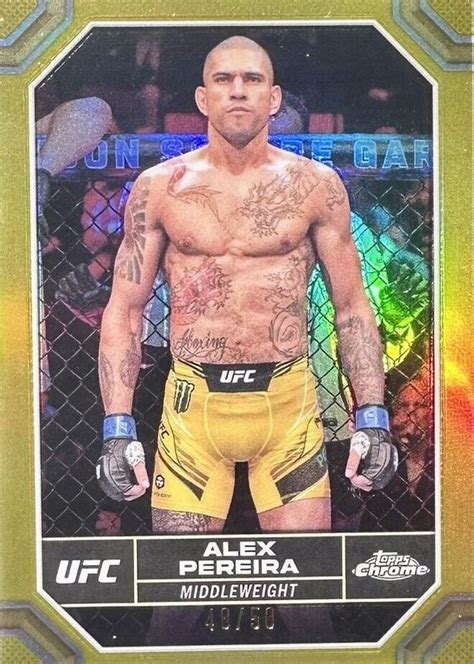 Alex Pereira Topps Chrome Ufc Gold Refractor Price Guide