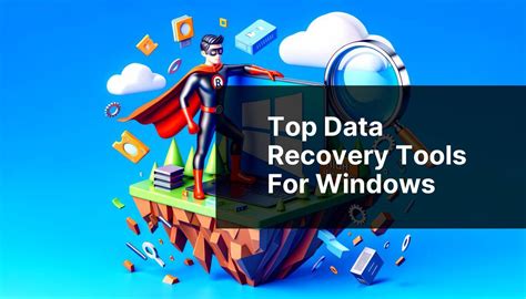 Top Data Recovery Tools For Windows