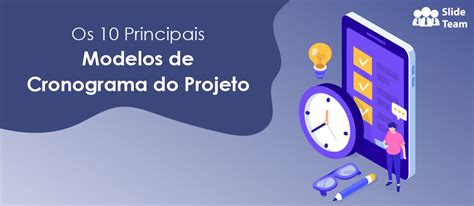 Os 10 Principais Modelos De Cronograma De Projeto Com Amostras E Exemplos