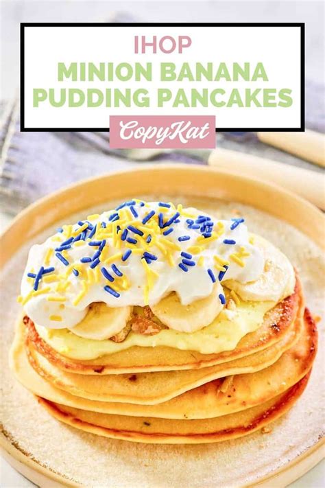 Ihop Minion Banana Pudding Pancakes Copykat Recipes