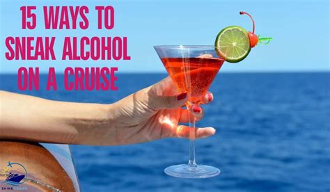 15 Best Tricks To Sneak Alcohol On A Cruise Ship 2025