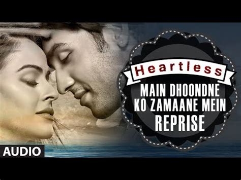 Main Dhoondne Ko Zamaane Mein Lyrise L Heartless Arijit Singh FMC