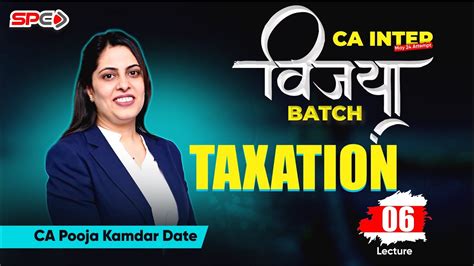 CA INTER VIJAYA BATCH FOR MAY 24 NEW SYLLABUS TAXATION LECTURE