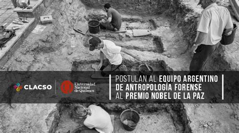 Postulan al Equipo Argentino de Antropología Forense al Nobel de la Paz