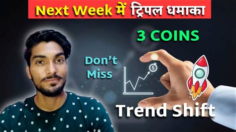 Top 3 Best Coins For Next Week Wow Trend Shifting And Money