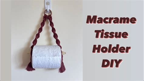 Macrame Tissue Holder Diy Tutorial Youtube