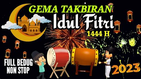 Live Malam Gema Takbiran Idul Fitri H Non Stop Full