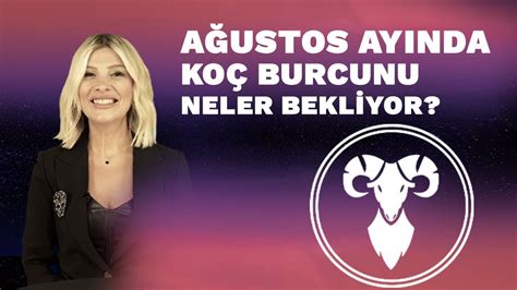 Ağustos 2023 Koç Burcu yorumu YouTube