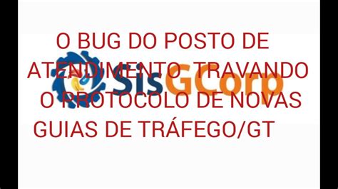 O Bug Do Posto De Atendimento Travando Varias Conta Ao Dar Entrada Na