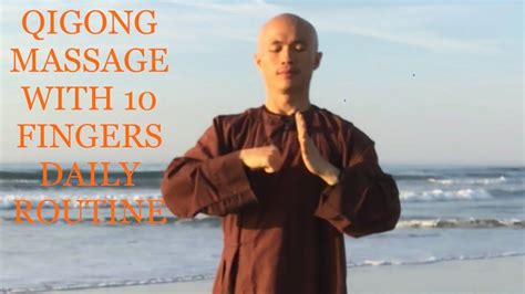 20 Minute Daily Routine Qigong Massage With 10 Fingers Qigong Qigong