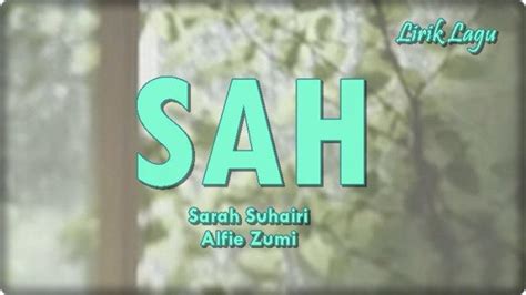 Lirik Lagu Sah Sarah Suhairi Dan Alfie Zumi Tiada Bintang Kan