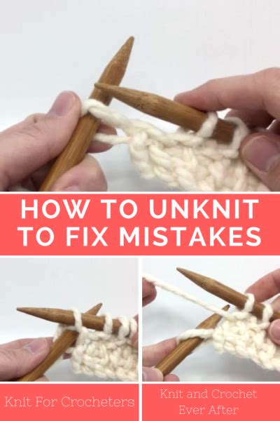 How To Unknit To Fix Mistakes Knit And Crochet Ever After