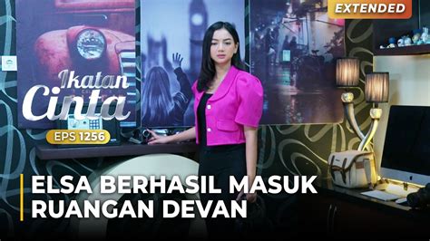 TERLIHAT BINGUNG Elsa Berhasil Memasuki Ruangan Devan IKATAN CINTA