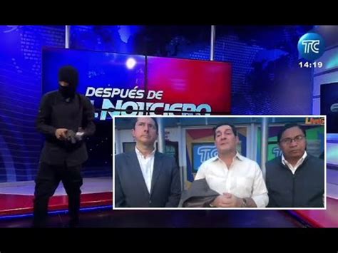 Ecuador Periodistas De Tc Televisi N Dan Su Testimonio Tras Ser