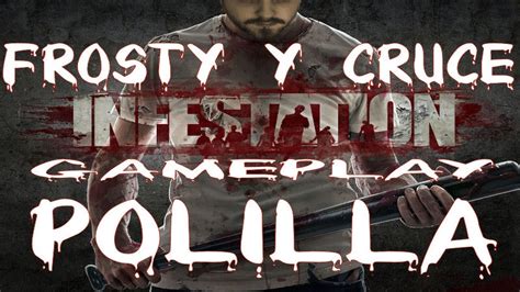 Infestation Gameplay Polilla Guerreando Por Frosty Y El Cruce