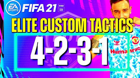 FIFA 21 4231 BEST CUSTOM TACTICS AND INDIVIDUAL INSTRUCTIONS MOST OP