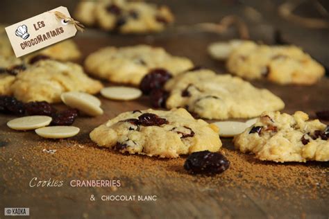 Cookies Cranberries And Chocolat Blanc Les Chocomaniaks