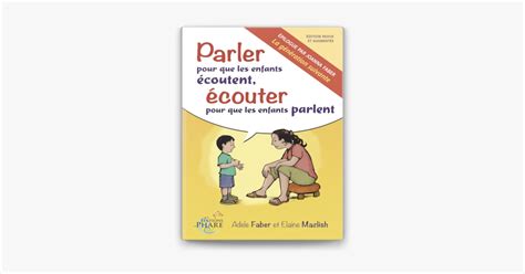 Parler Pour Que Les Enfants Coutent Couter Pour Que Les Enfants