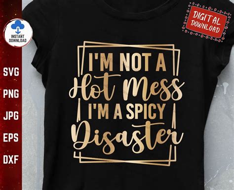I M Not A Hot Mess I M A Spicy Disaster Svg I M Not A Hot Mess Svg I M A Spicy Disaster Svg