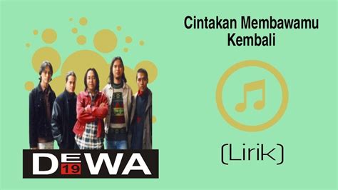 Cintakan Membawamu Kembali Dewa Lirik Youtube