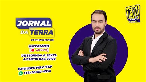 Jornal Da Terra Live Terra Fm Goi Nia Youtube