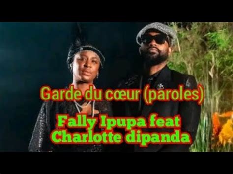 Garde du cœur Fally Ipupa feat Charlotte dipanda paroles YouTube