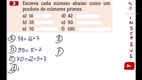 O Produto De Um Numero - 3- Escreva cada número abaixo como um produto de números primos.a)14 b ...
