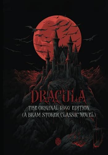 Dracula The Original 1897 Edition By Bram Stoker