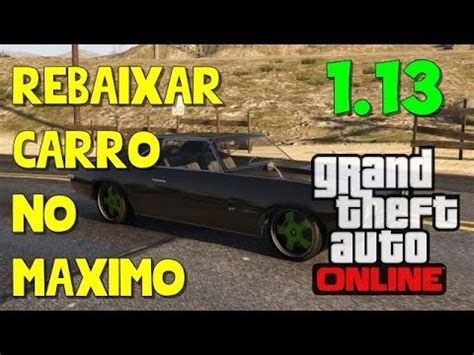 Gta Online Como Rebaixar Carro No Maximo Youtube