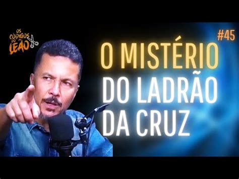 Entenda os mistérios sobre a passagem dos ladrões e Jesus em Lucas 23