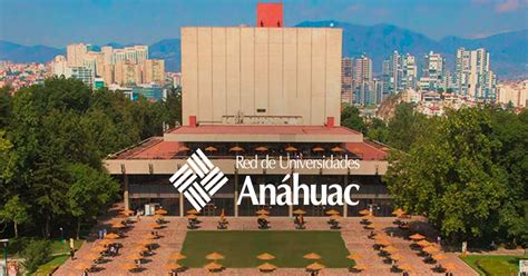 Por qué la Universidad Anáhuac se encuentra entre las mejores