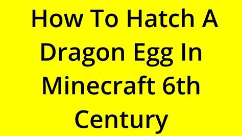 Solved How To Hatch A Dragon Egg In Minecraft Th Century Youtube