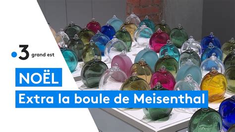 C Est Extra La Nouvelle Boule De No L De La Verrerie De Meisenthal