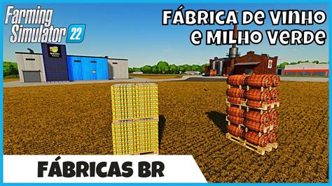 FS22 Mods Fábricas BR de Milho Verde Carne de Soja e Vinho para o