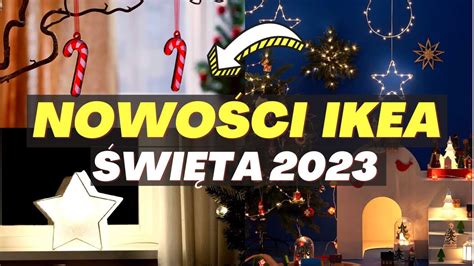 Ikea Nowo Ci Wi Teczne Dekoracje I Ozdoby Wi Teczne Co Warto Kupi