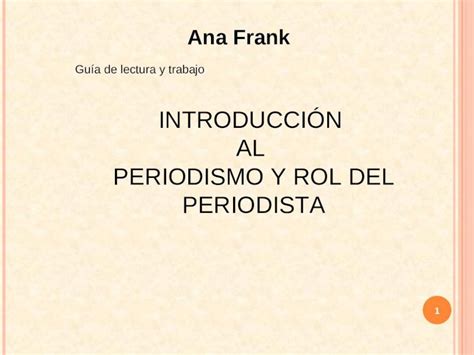 Ppt Ana Frank Gu A De Lectura Y Trabajo Introducci N Al Periodismo