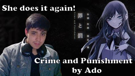 First Time Reacting To Crime And Punishment By Ado Youtube