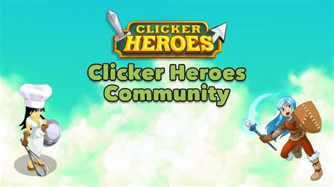 The Clicker Heroes Community: Connect With Players Online