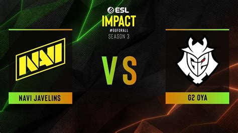 Navi Javelins Vs G Oya Map Inferno Esl Impact League S