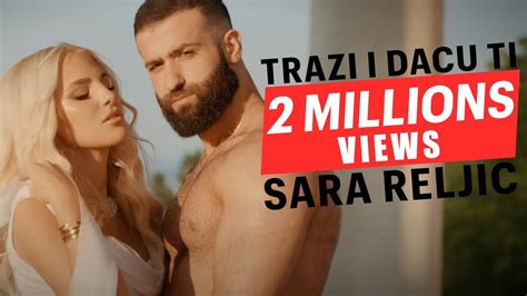 Sara Reljic Trazi I Dacu Ti Official Video Youtube