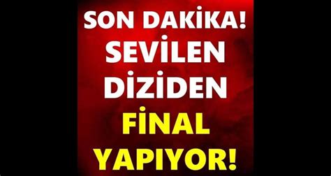 Sevilen diziden final kararı