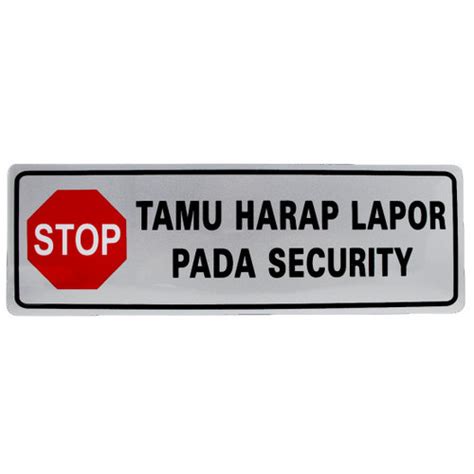 Jual Stiker TAMU HARAP LAPOR PADA SECURITY Sign Rambu 30x10 Jakarta