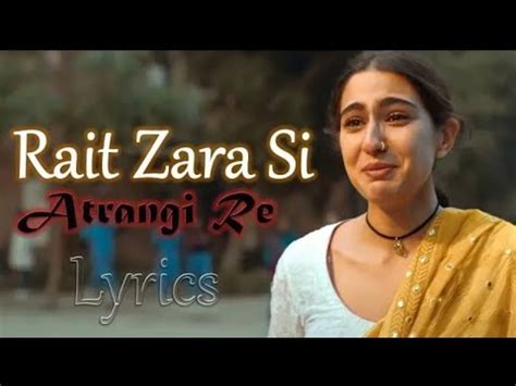 Rait Zara Si Lyrics Atrangi Re A R Rahman Arijit Singh Shashaa Dhanush