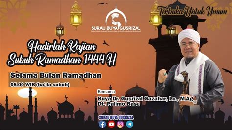 Kajian Shubuh Ramadhan Ahad April Buya Gusrizal Gazahar